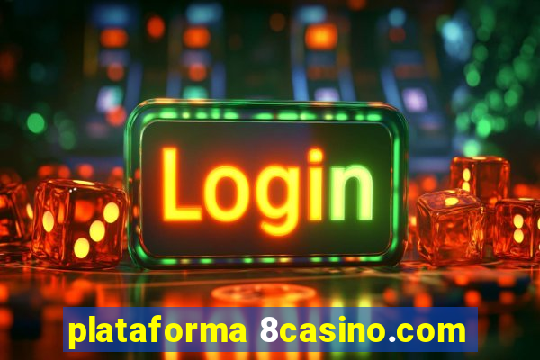 plataforma 8casino.com